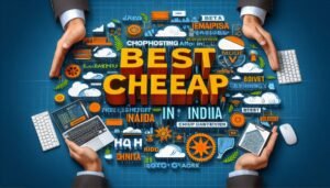 Best Cheap Hosting in India Affordable & Reliable Options