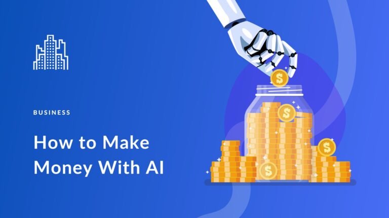 Best Ways to Make Money With Ai