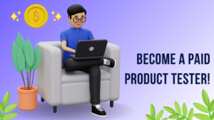 How to Be a Paid Product Tester