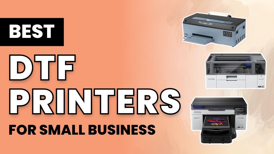 What is the Best Dtf Printer for Small Business
